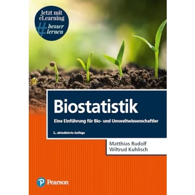 Abbildung von Biostatistik. Mit eLearning: Eine Einführung für Bio und Umweltwissenschaftler (Pearson Studium Biologie)