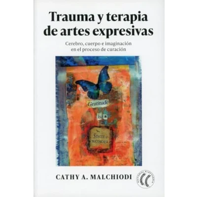 Abbildung von Trauma y terapia de artes expresivas: Cerebro, cuerpo e imaginación en el proceso curación
