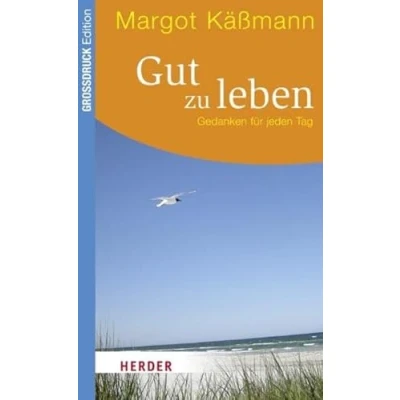 Abbildung von Gut zu leben: Gedanken für jeden Tag (HERDER Spektrum)