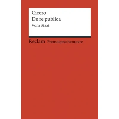 Abbildung von De re publica. Vom Staat (Fremdsprachentexte): Cicero Weltliteratur in Originalversion; latein (Reclams Universal Bibliothek)