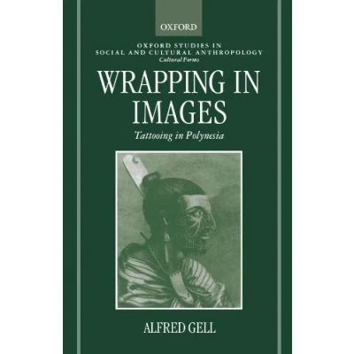 Abbildung von Wrapping in Images: Tattooing Polynesia (Oxford Studies Social and Cultural Anthropology Forms)