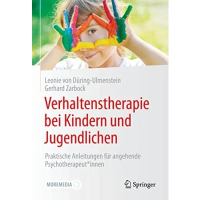Abbildung von Verhaltenstherapie bei Kindern und Jugendlichen: Praktische Anleitungen für angehende Psychotherapeut*innen
