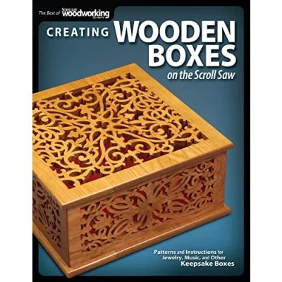 Abbildung von Creating Wooden Boxes on the Scroll Saw: Patterns and Instructions for Jewelry, Music, Other Keepsake (The Best of Saw Woodworking &amp; Cra)