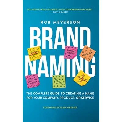 Abbildung von Brand Naming: The Complete Guide to Creating a Name for Your Company, Product, or Service