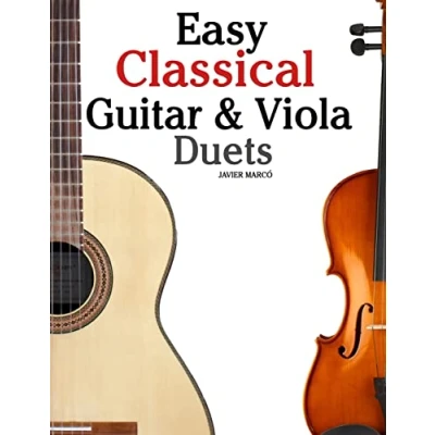 Abbildung von Easy Classical Guitar &amp; Viola Duets: Featuring music of Beethoven, Bach, Handel, Pachelbel and other composers. In Standard Notation Tablature.