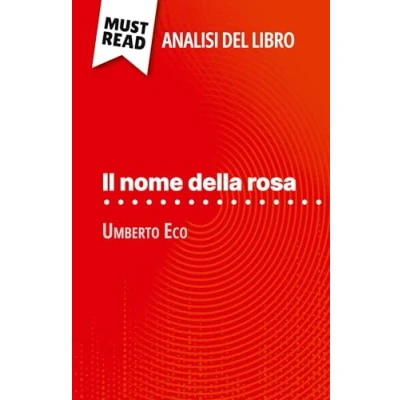 Abbildung von Il nome della rosa di Umberto Eco (Analisi del libro): Analisi completa e sintesi dettagliata lavoro