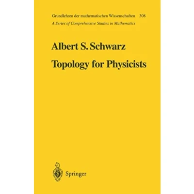 Abbildung von Topology for Physicists (Grundlehren der mathematischen Wissenschaften, Band 308)
