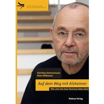 Abbildung von Auf dem Weg mit Alzheimer. Wie sich einer Demenz leben lässt (Demenz Support Stuttgart)