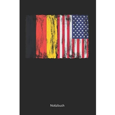 Abbildung von Deutschland und Vereinigte Staaten von Amerika: Liniertes Notizbuch / Tagebuch liniert 15,24 x 22,86 cm (ca. DIN A5) 120 Seiten