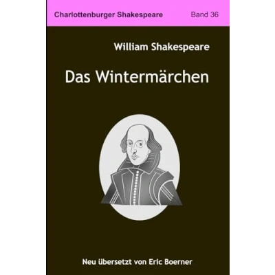 Abbildung von Das Wintermärchen: Neu übersetzt von Eric Boerner