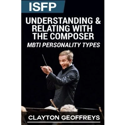 Abbildung von ISFP: Understanding &amp; Relating with the Composer (MBTI Personality Types Books)