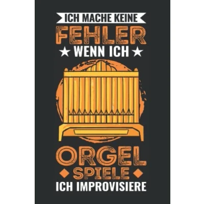 Abbildung von Orgel Notizbuch: Improvisieren Pfeifenorgel Organist / 6x9 Zoll 120 linierte Seiten