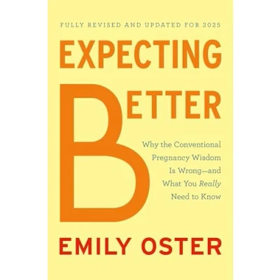 Abbildung von Expecting Better: Why the Conventional Pregnancy Wisdom Is Wrong and What You Really Need to Know (The ParentData Series)