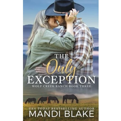 Abbildung von The Only Exception: A Christian Cowboy Romance (Wolf Creek Ranch, Band 3)