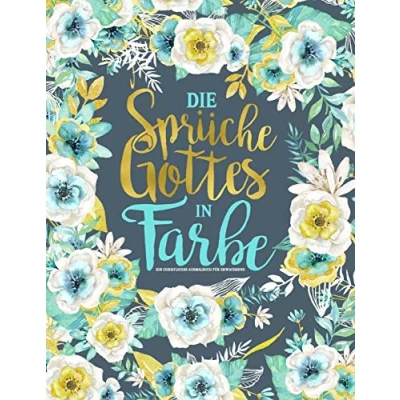 Abbildung von Die Sprüche Gottes in Farbe: Ein christliches Ausmalbuch für Erwachsene