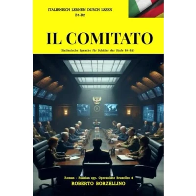 Abbildung von IL COMITATO (Russischer spion 4 Italiano B1 B2): (Italienische Sprache für Schüler der Stufe B2) (Spionageromane zur Verbesserung italienischen Sprache, Band 4)