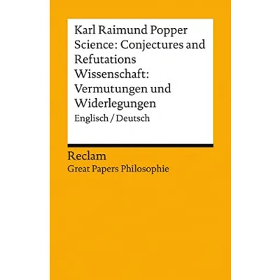Abbildung von Science: Conjectures and Refutations / Wissenschaft: Vermutungen und Widerlegungen. Englisch/Deutsch. [Great Papers Philosophie]: Popper, Karl Raimund 14076 (Reclams Universal Bibliothek)