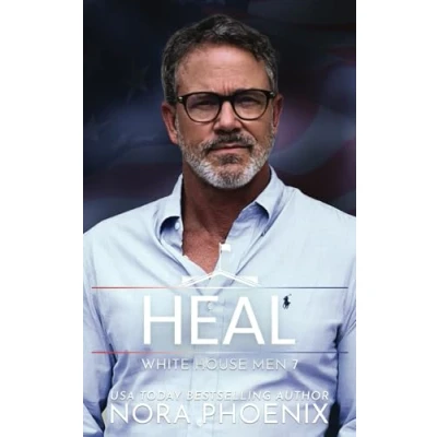 Abbildung von Heal: An Age Gap Gay Romance (White House Men Series, Band 7)