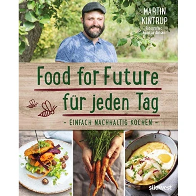 Abbildung von Food for Future für jeden Tag: Einfach nachhaltig kochen