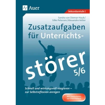Abbildung von Zusatzaufgaben für Unterrichtsstörer 5 6: Schnell und wirkungsvoll reagieren zur Selbstreflexion anregen (5. 6. Klasse)