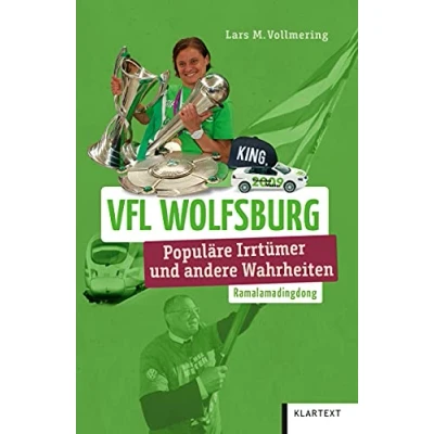 Abbildung von VfL Wolfsburg: Populäre Irrtümer und andere Wahrheiten (Irrtümer Wahrheiten)