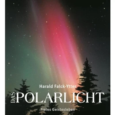 Abbildung von Das Polarlicht: Aurora Borealis und Australis in mythologischer, naturwissenschaftlicher apokalyptischer Sicht.