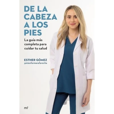 Abbildung von De La cabeza a los pies. guía más completa para cuidar tu salud (NO FICCIÓN)