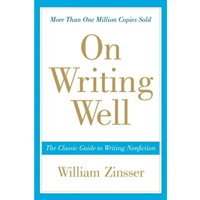 Abbildung von On Writing Well, 30th Anniversary Edition: The Classic Guide to Nonfiction