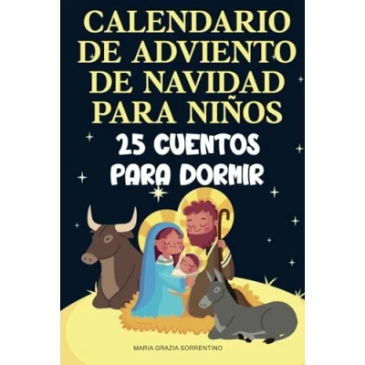 Abbildung von CALENDARIO DE ADVIENTO NAVIDAD para NIÑOS: 25 cuentos dormir, un viaje niños y padres sobre la Natividad cristiana, esperando el nacimiento del Niño Jesús