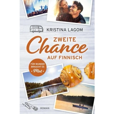 Abbildung von Zweite Chance auf Finnisch: Für Wunder braucht es Mut (Finn Love Trilogie)