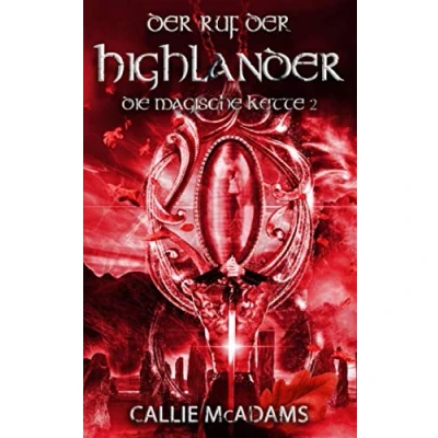 Abbildung von der Ruf Highlander: Historische Romane über Zeitreisen, Schottland und eine Highlander Saga (Die magische Kette, Band 2)
