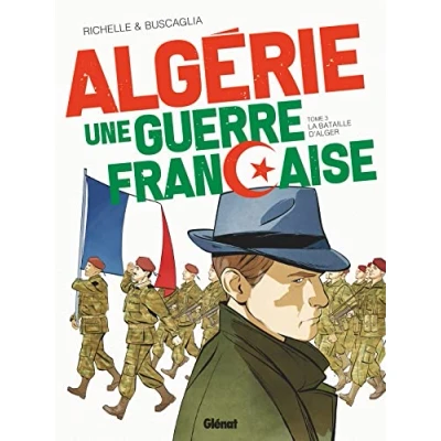 Abbildung von Algérie, une guerre française Tome 03: La bataille d&#039;Alger