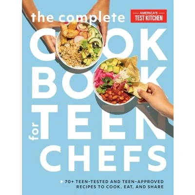 Abbildung von The Complete Cookbook for Teen Chefs: 70+ Tested and Approved Recipes to Cook, Eat Share