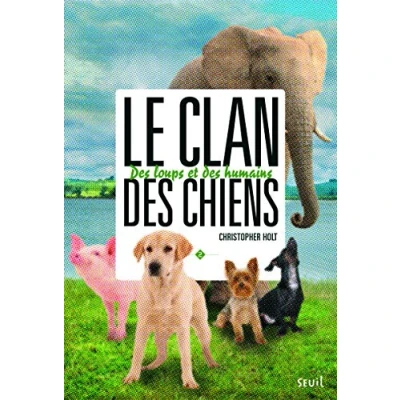 Abbildung von Le Clan des chiens tome 2 loups et humains: chiens,