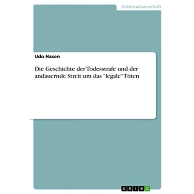 Abbildung von Die Geschichte der Todesstrafe und andauernde Streit um das &quot;legale&quot; Töten