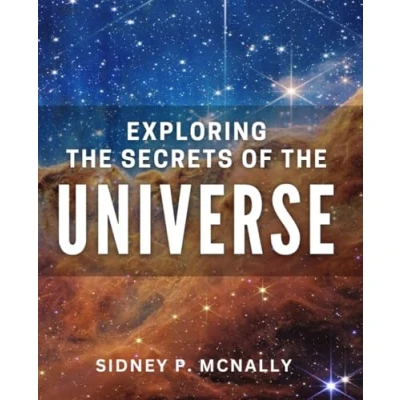 Abbildung von Exploring the Secrets of Universe: Unveiling Great Mysteries Existence: A Cosmic Odyssey
