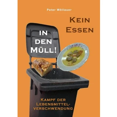 Abbildung von Kein Essen in den Müll!: Kampf der Lebensmittelverschwendung