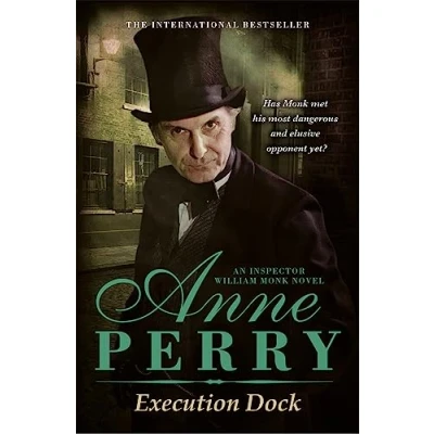 Abbildung von Execution Dock (William Monk Mystery, Book 16): A gripping Victorian mystery of corruption, betrayal and intrigue