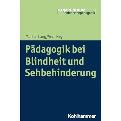 Abbildung von Pädagogik bei Blindheit und Sehbehinderung (Kompendium Behindertenpädagogik)