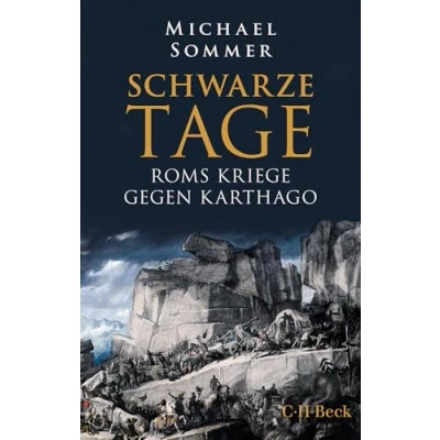 Abbildung von Schwarze Tage: Roms Kriege gegen Karthago (Beck Paperback)