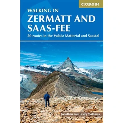Abbildung von Walking in Zermatt and Saas Fee: 50 routes the Valais: Mattertal Saastal (Cicerone guidebooks)