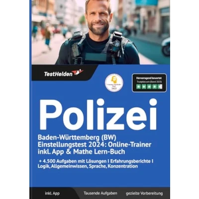 Abbildung von Polizei Baden Württemberg (BW) Einstellungstest 2024 Online Trainer inkl. App &amp; Mathe Lern Buch + 4.500 Aufgaben mit Lösungen I Erfahrungsberichte Logik, Allgemeinwissen, Sprache, Konzentration