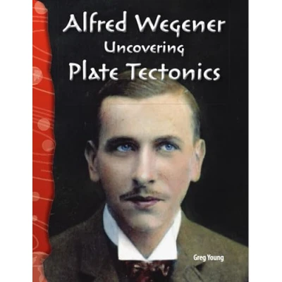 Abbildung von Alfred Wegener: Uncovering Plate Tectonics (Earth &amp; Space Science)