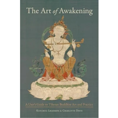 Abbildung von The Art of Awakening: A User&#039;s Guide to Tibetan Buddhist and Practice