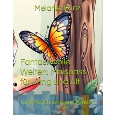 Abbildung von Fantasievolle Welten: Malspass für Jung und Alt: Erwachsene Kinder