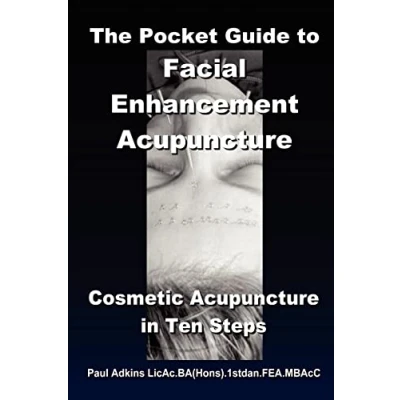 Abbildung von The Pocket Guide to Facial Enhancement Acupuncture: Cosmetic Acupuncture in Ten Steps
