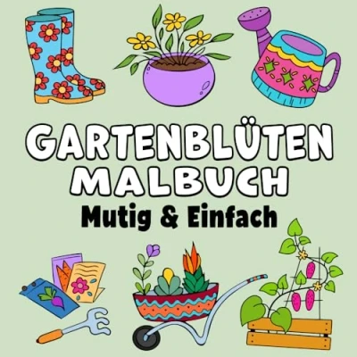 Abbildung von Gartenblüten Mutig &amp; Einfach Malbuch: Einfacher Großdruck Niedlich Frühling Gartenarbeit and Blumen Designs für Erwachsene, Kinder Anfänger (Mutig Malbücher)