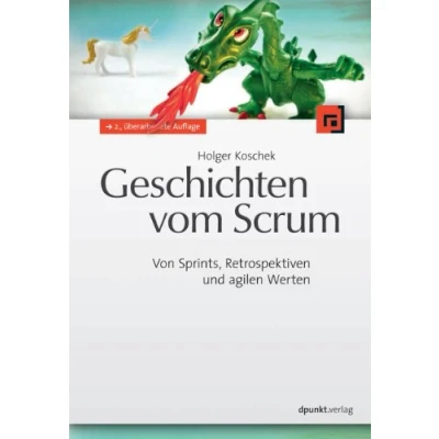 Abbildung von Geschichten vom Scrum: Von Sprints, Retrospektiven und agilen Werten