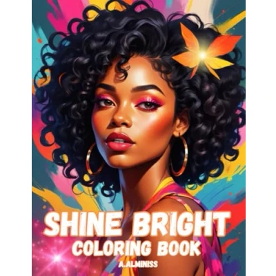 Abbildung von Shine Bright: Coloring Book of Positive Affirmations for Black Women. Color Your Way to Empowerment and Self Love.