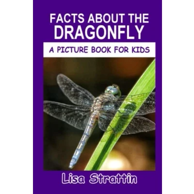 Abbildung von Facts About the Dragonfly (A Picture Book For Kids, Band 182)
